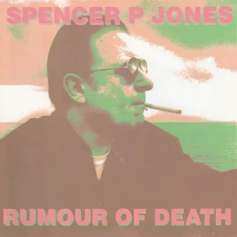 Rumour of Death by Spencer P. Jones