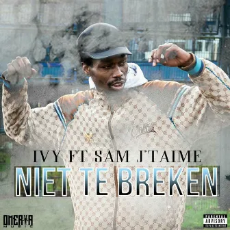 Niet Te Breken (feat. Sam J T'aime) by Ivy