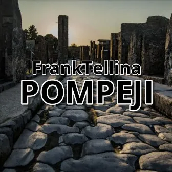 Pompeji by Frank Tellina