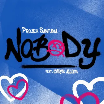 Nobody by Projex Santana