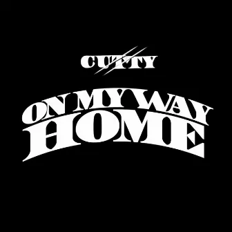 On My Way Home by Cutty