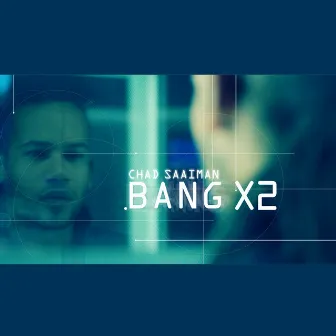 Bang X2 by Chad Saaiman