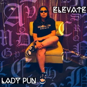 Elevate by Lady Pun