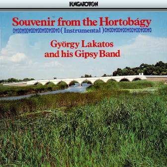 Souvenir From the Hortobagy by Gyorgy Lakatos and His Gypsy Band