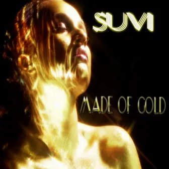 Made of Gold by SUVI