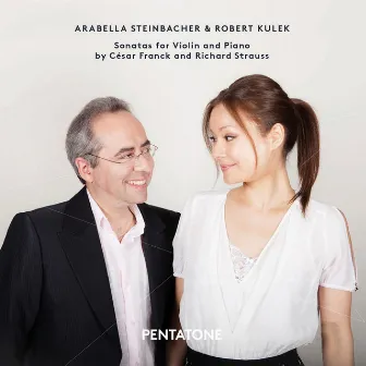 Franck & Strauss: Sonatas for Violin & Piano by Arabella Steinbacher