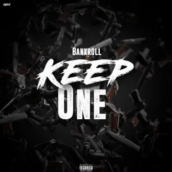 Keep One by Bankroll