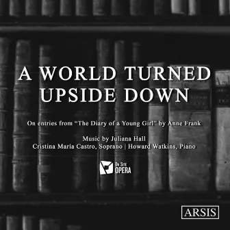 Juliana Hall: A World Turned Upside Down by Juliana Hall