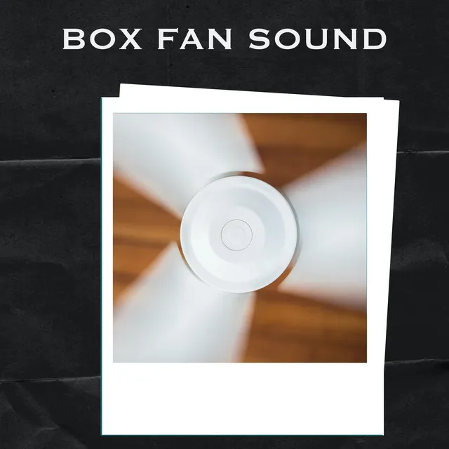 Box Fan Sounds