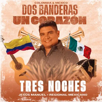 Tres Noches (Regional Mexicano) by Jesús Manuel