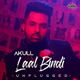 Laal Bindi (Unplugged) by Akull