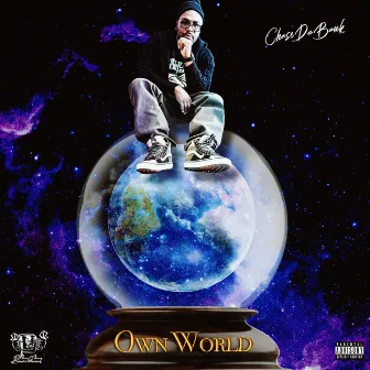 Own World by Chase da Bank