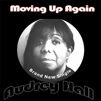 Moving up Again by Audrey Hall