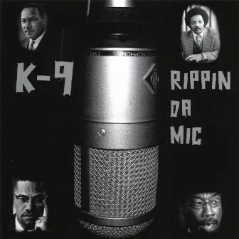 Rippin Da Mic by K9