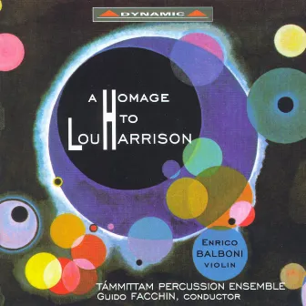 Harrison, L.: Homage To Lou Harrison (A), Vol. 1 - Violin Concerto / Suite for Percussion / Concerto in Slendro / Canticles Nos. 1 and 3 / Fugue by Guido Facchin