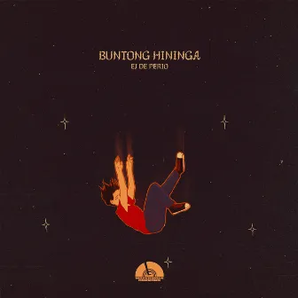 BUNTONG HININGA by EJ De Perio