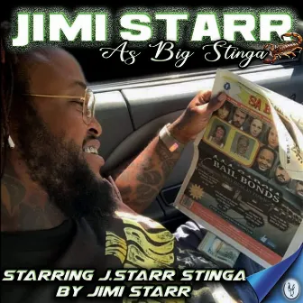 Jimi Starr As Big Stinga by Jimi Starr