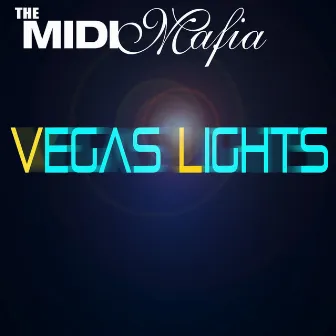 Vegas Lights by The Midi Mafia