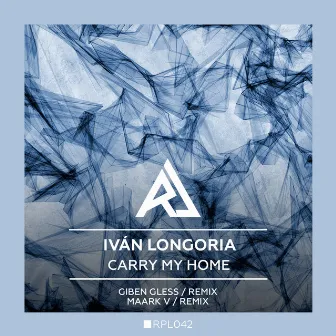 Carry My Home by Ivan Longoria