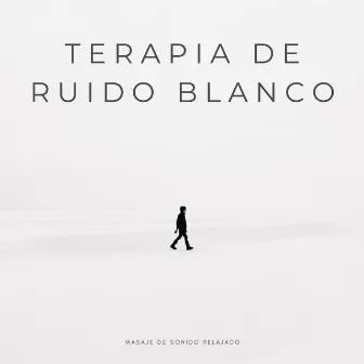 Terapia De Ruido Blanco: Masaje De Sonido Relajado by Colección Balneario