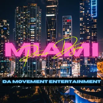 Miami by Prince Dijon