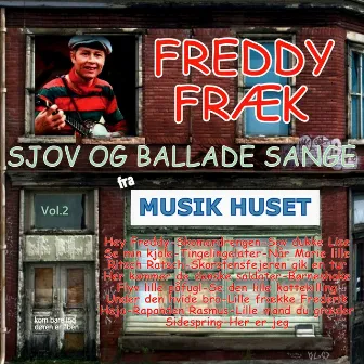 Sjov og ballade sange Vol. 2 by Freddy Fræk