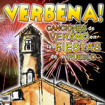 Verbena! Canciones de Verano de las Fiestas de Mi Pueblo by Los Rayitos