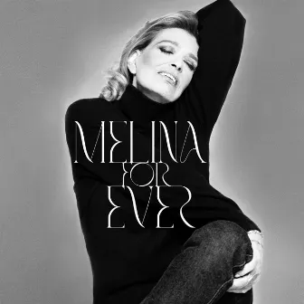 Melina For Ever by Melina Mercouri