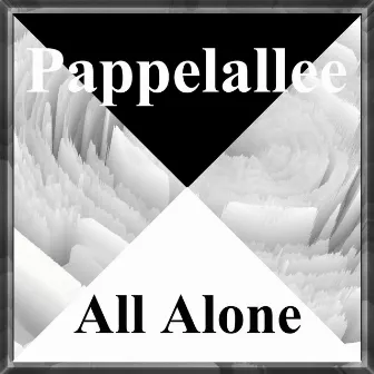 All Alone by Pappelallee