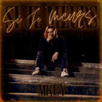 Si Je Meurs by Mkey