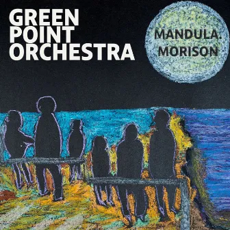 Mandula. Morison by Green Point Orchestra