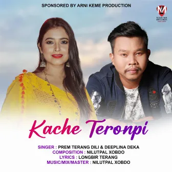 Kache Teronpi by Prem Terang Dili