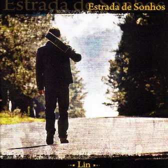 Estrada de Sonhos by Lin