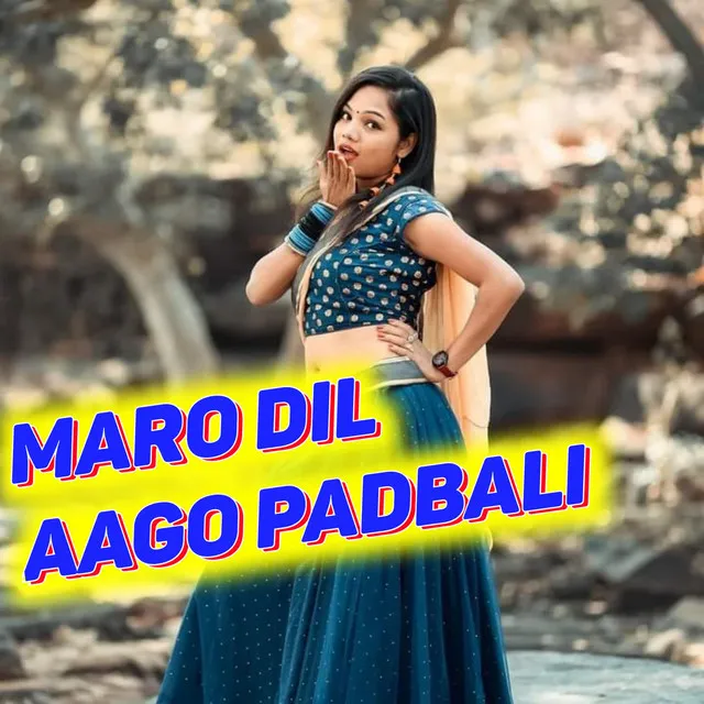 Maro Dil Aago Padbali