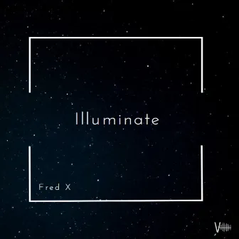 Illuminate by Fred X