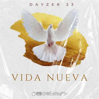 Vida Nueva by Dayzer 23