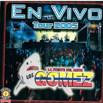 En Vivo Tour 2005 by Los Gomez