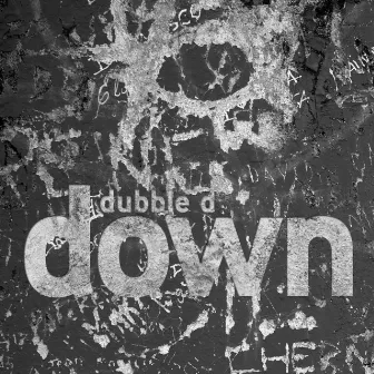 Down by Dubble D