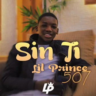 Sin Ti by Lil Prince 507