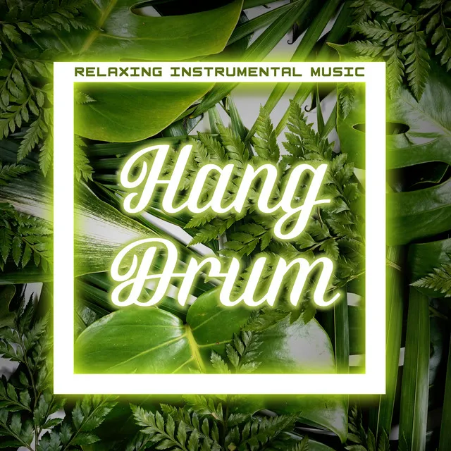 Relaxing Instrumental Music: Hang Drum