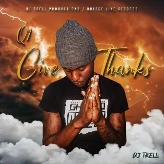 Give Thanks by Q1