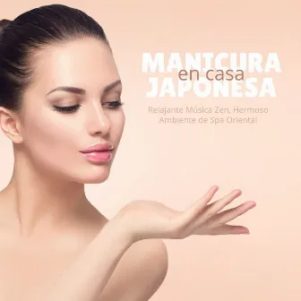 Manicura Japonesa en Casa: Relajante Música Zen, Hermoso Ambiente de Spa Oriental by Zen Direction