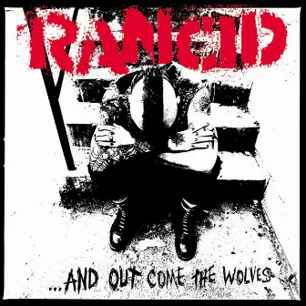 ...And Out Come The Wolves by Rancid