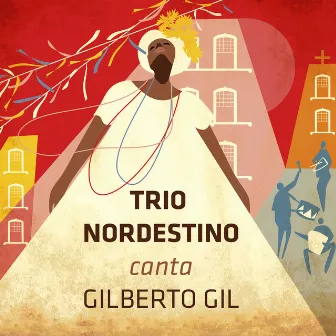 Canta Gilberto Gil by Trio Nordestino