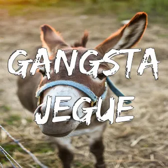 Gangsta Jegue by Sacal