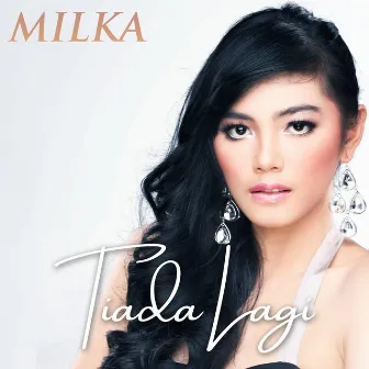 Tiada Lagi by Milka