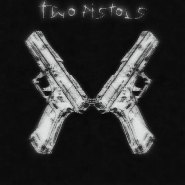 Two Pistols