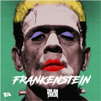 Frankenstein by Dylan Taylor