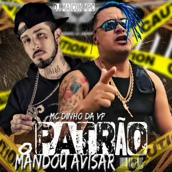 O Patrão Mandou Avisar by Dj Maicon Mpc