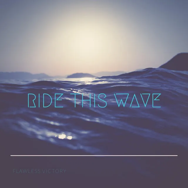 Ride This Wave